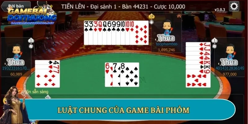 Luật chung của game bài phỏm 